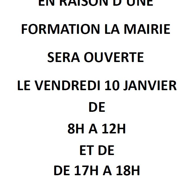 VENDREDI 10 JANVIER – HORAIRES D’OUVERTURE MODIFIES