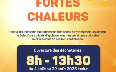 SELECT’OM : Horaires des déchèteries du 4 au 22 août 2026 inclus
