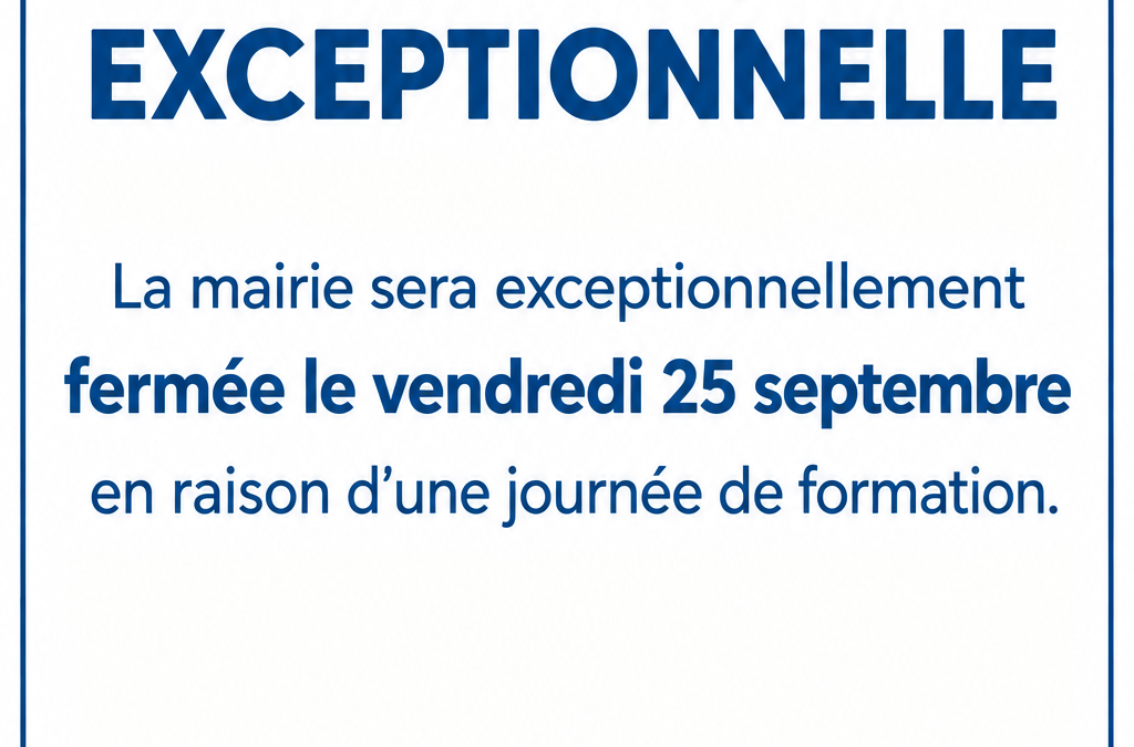 FERMETURE DE LA MAIRIE