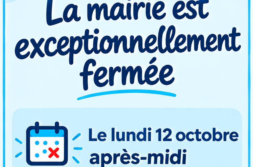 FERMETURE DE LA MAIRIE