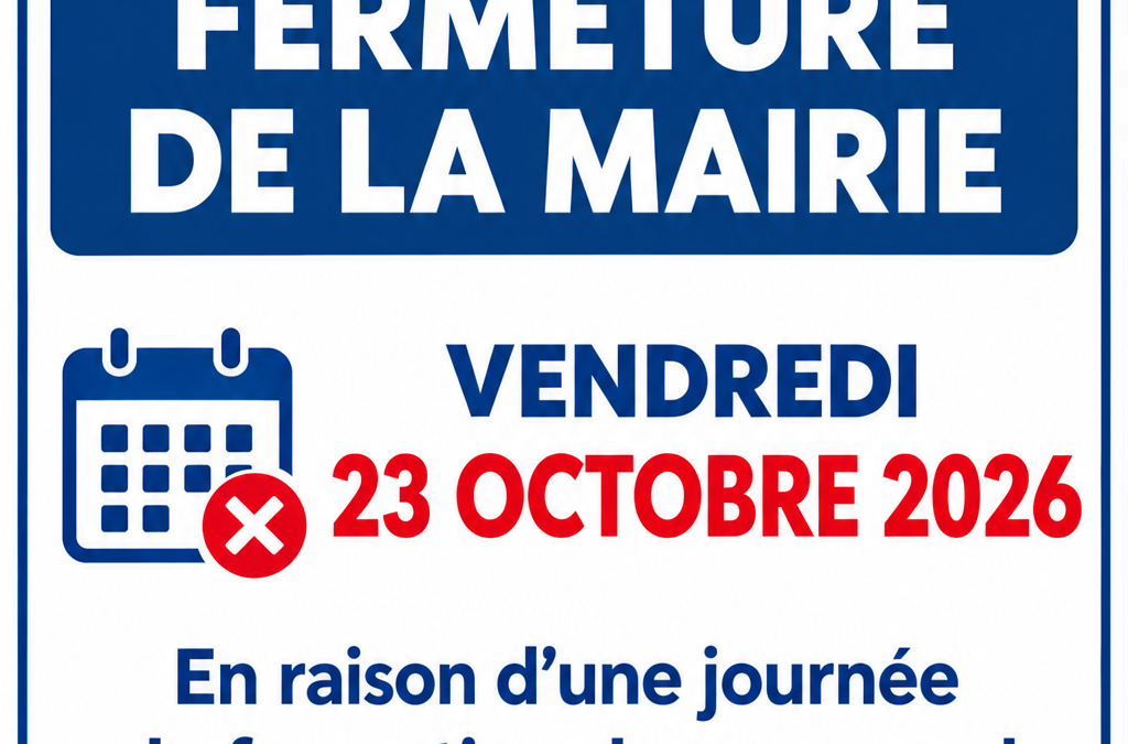 FERMETURE DE LA MAIRIE VENDREDI 23 OCTOBRE