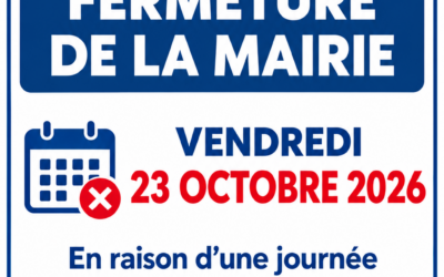 FERMETURE DE LA MAIRIE VENDREDI 23 OCTOBRE